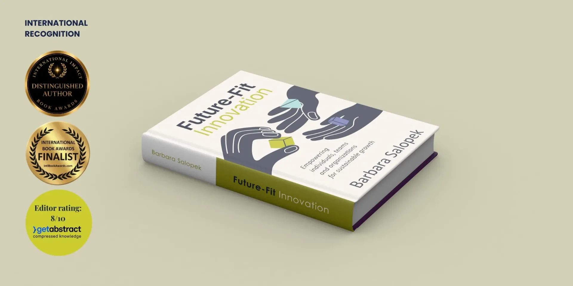 Future-Fit Innovation by Barbara Salopek with International Impact Book Awards Distinguished Author recognition, International Book Awards Finalist badge and getAbstract 8/10 editor rating